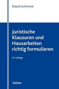 Produktbild: Juristische Klausuren und Hausarbeiten richtig formulieren