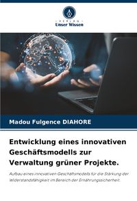 Produktbild: Entwicklung eines innovativen Gesch&auml;ftsmodells zur Verwaltung gr&uuml;ner Projekte.