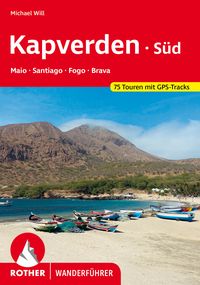 Produktbild: ROTHER Wanderf&uuml;hrer Kapverden S&uuml;d: Maio, Santiago, Fogo, Brava