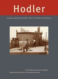 Produktbild: Ferdinand Hodler. Catalogue raisonn&eacute; der Gem&auml;lde