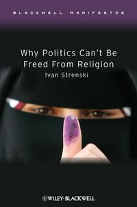 Produktbild: Strenski, I: Why Politics Can't Be Freed from Religion