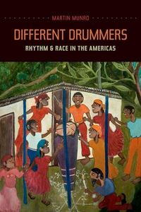 Produktbild: Munro, M: Different Drummers - Rhythm and Race in the Americ