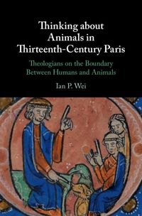 Produktbild: Thinking about Animals in Thirteenth-Century Paris