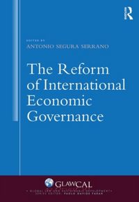 Produktbild: Segura Serrano, P: The Reform of International Economic Gove
