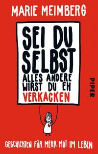 Produktbild: Sei du selbst, alles andere wirst du eh verkacken