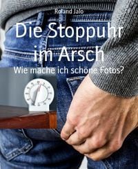 Produktbild: Die Stoppuhr im Arsch