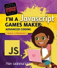 Produktbild: I'm a JavaScript Games Maker: Advanced Coding