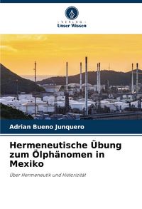 Produktbild: Hermeneutische &Uuml;bung zum &Ouml;lph&auml;nomen in Mexiko
