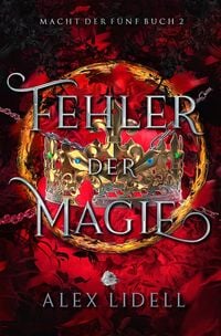Produktbild: Fehler der Magie: Macht der F&uuml;nf Buch 2