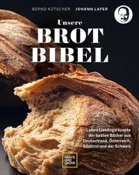 Bild vom Artikel Unsere Brotbibel vom Autor Johann Lafer