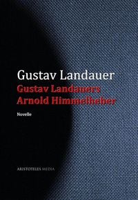Bild vom Artikel Gustav Landauers Arnold Himmelheber vom Autor Gustav Landauer