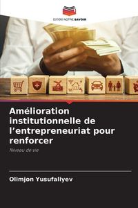 Produktbild: Am&eacute;lioration institutionnelle de l'entrepreneuriat pour renforcer