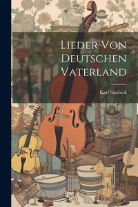 Produktbild: Lieder Von Deutschen Vaterland
