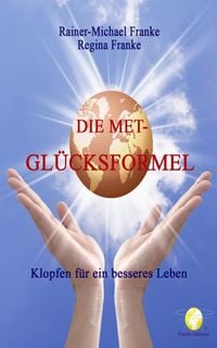 Produktbild: Die MET-Gl&uuml;cksformel