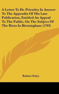 Produktbild: Foley, R: Letter To Dr. Priestley In Answer To The Appendix