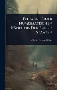 Produktbild: Entwurf Einer Numismatischen K&auml;nntnis Der Europ. Staaten