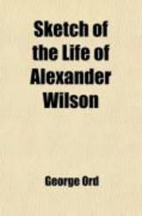 Produktbild: Sketch of the Life of Alexander Wilson