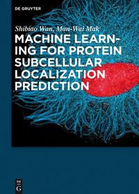 Produktbild: Machine Learning for Protein Subcellular Localization Prediction