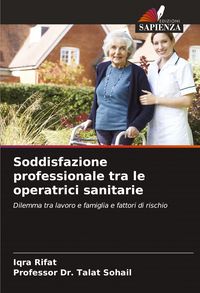 Produktbild: Soddisfazione professionale tra le operatrici sanitarie