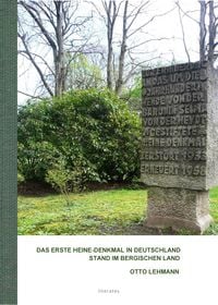 Produktbild: Das Erste Heine-Denkmal in Deutschland Stand im Bergischen Land