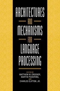 Produktbild: Architectures and Mechanisms for Language Processing