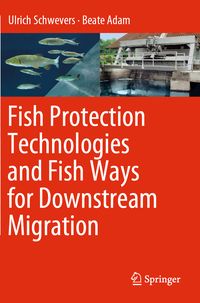Produktbild: Fish Protection Technologies and Fish Ways for Downstream Migration