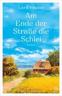 Produktbild: Am Ende der Stra&szlig;e die Schlei