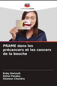 Produktbild: PRAME dans les pr&eacute;cancers et les cancers de la bouche