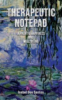 Produktbild: Therapeutic Notepad: A Path to Happiness and Well-Being