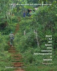 Produktbild: Amani - Auf den Spuren einer kolonialen Forschungsstation in Tansania