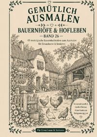 Produktbild: Gem&uuml;tlich ausmalen / Gem&uuml;tlich ausmalen - Bauernh&ouml;fe &amp; Hofleben