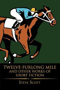 Produktbild: Twelve-Furlong Mile and Other Works of Short Fiction
