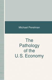 Produktbild: The Pathology of the US Economy