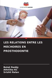 Produktbild: Les Relations Entre Les M&acirc;choires En Prosthodontie