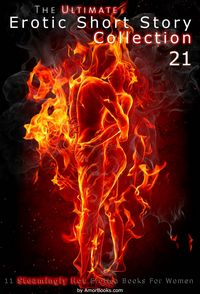 Produktbild: The Ultimate Erotic Short Story Collection 21: 11 Erotica Books