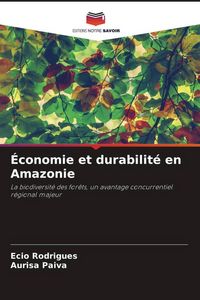 Produktbild: &Eacute;conomie et durabilit&eacute; en Amazonie