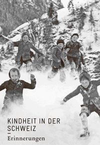 Bild vom Artikel Kindheit in der Schweiz. Erinnerungen vom Autor 