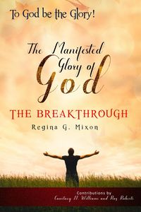 Produktbild: "To God be the Glory" The Manifested Glory of God: The Breakthrough