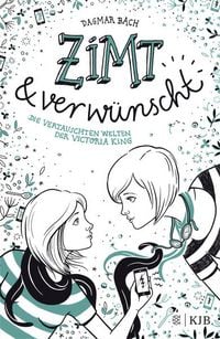 Produktbild: Zimt und verw&uuml;nscht &minus; Die vertauschten Welten der Victoria King