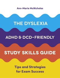 Produktbild: The Dyslexia, ADHD, and DCD-Friendly Study Skills Guide