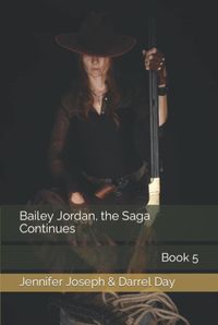 Produktbild: Bailey Jordan, the Saga Continues