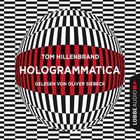 Bild vom Artikel Hologrammatica vom Autor Tom Hillenbrand