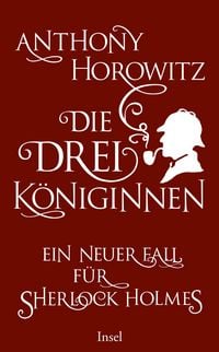 Produktbild: Die drei K&ouml;niginnen. Ein neuer Fall f&uuml;r Sherlock Holmes