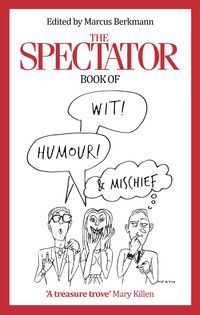 Produktbild: The Spectator Book of Wit, Humour and Mischief
