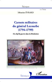 Produktbild: Carnets militaires du g&eacute;n&eacute;ral Lecourbe (1794-1799)