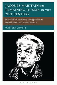 Produktbild: Jacques Maritain on Remaining Human in the 21st Century