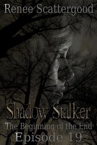 Produktbild: Shadow Stalker: The Beginning of the End (Episode 19)