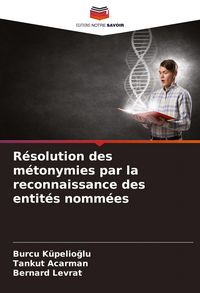 Produktbild: R&eacute;solution des m&eacute;tonymies par la reconnaissance des entit&eacute;s nomm&eacute;es