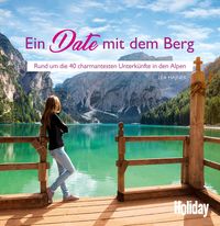 Bild vom Artikel HOLIDAY Reisebuch: Ein Date mit dem Berg vom Autor Lea Hajner