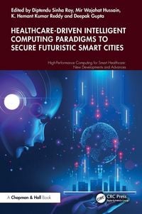Produktbild: Healthcare-Driven Intelligent Computing Paradigms to Secure Futuristic Smart Cities